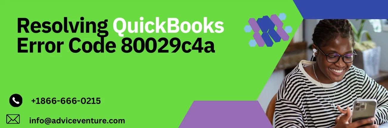 Resolving Quickbooks Error Code 80029C4A: A Comprehensive Guide